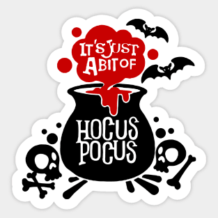 Hocus Pocus - It's Just A Little Bit Sticker